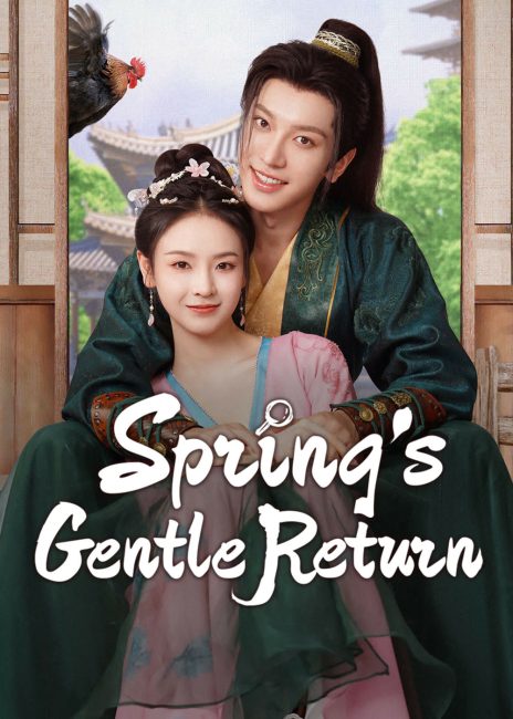 مشاهدة مسلسل عودة الربيع اللطيفة Spring’s Gentle Return الحلقة 22 مترجمة حصرى